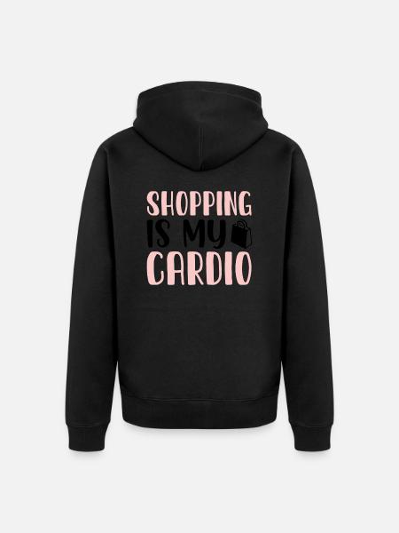 Shopping is my Cardio - Unisex Premium Organic Zip Hoodie - black