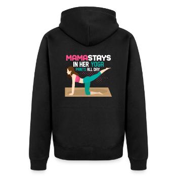 Mamastays In Her Yoga Pants All Day Woman Love Pos - Unisex Premium Bio Zip Hoodie - Schwarz - Hinten - Nico (187cm)
