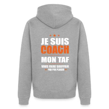 Coach Mon Taf Vous Faire Souffrir Humour Sportif - Veste à capuche bio Premium Unisexe - gris chiné - Dos - Nico (187cm)