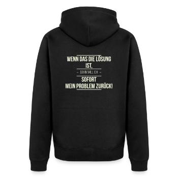 Wenn das die Lösung ist - Unisex Premium Bio Zip Hoodie - Schwarz - Hinten - Nico (187cm)