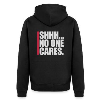 shhh no one cares - Unisex Premium Bio Zip Hoodie - Schwarz - Hinten - Nico (187cm)