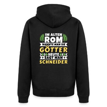 Im alten Rom waren Sie Götter. Heute Schneider - Unisex Premium Bio Zip Hoodie - Schwarz - Hinten - Nico (187cm)