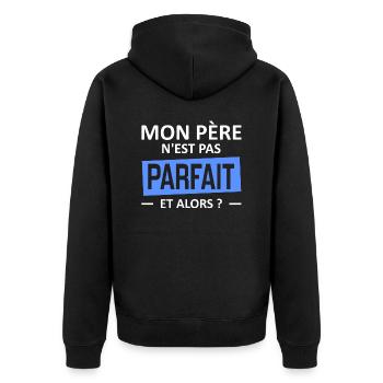mon père n'est pas parfait et alors? - Veste à capuche bio Premium Unisexe - noir - Dos - Nico (187cm)