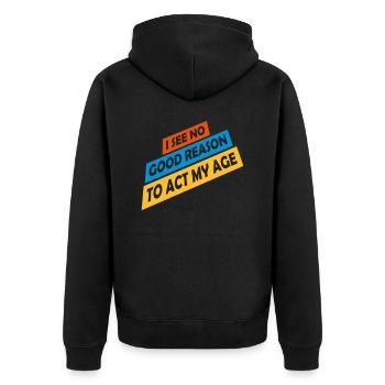 to act my age - Unisex Premium Organic Zip Hoodie - black - Back - Nico (187cm)