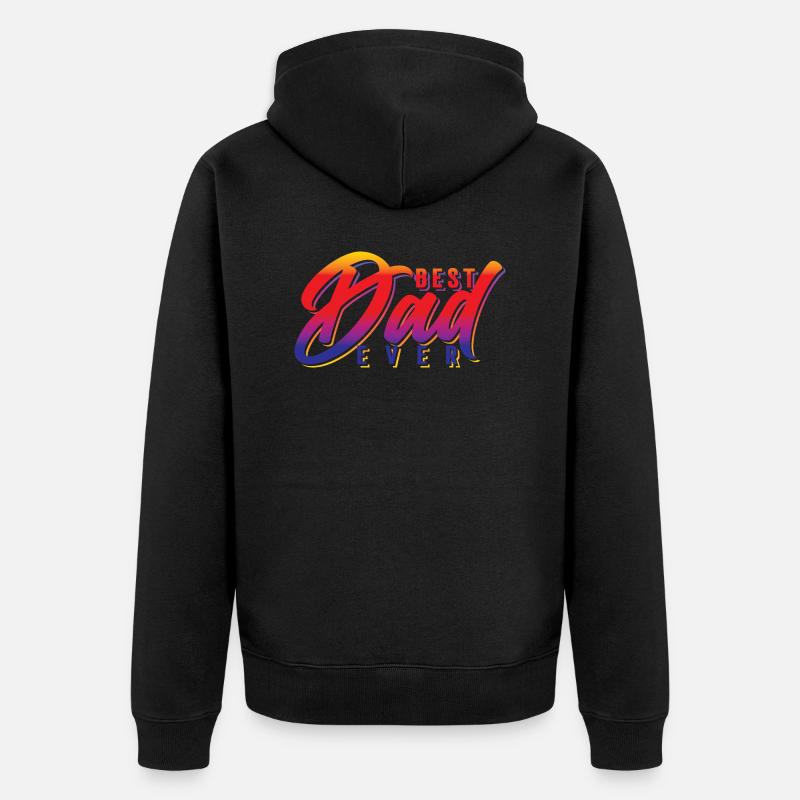 Best Dad ever - Veste à capuche bio Premium Unisexe - noir
