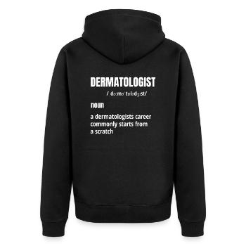 Dermatologist design with sarcastic definition - Unisex Premium Organic Zip Hoodie - black - Back - Nico (187cm)