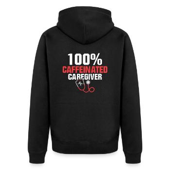 100% Caffeinated Caregiver Caregiving Carer - Unisex Premium Bio Zip Hoodie - Schwarz - Hinten - Nico (187cm)