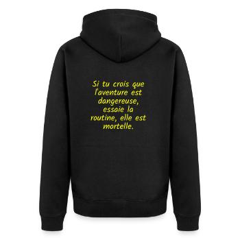 Si tu crois que l aventure est dangereuse, essaie - Veste à capuche bio Premium Unisexe - noir - Dos - Nico (187cm)