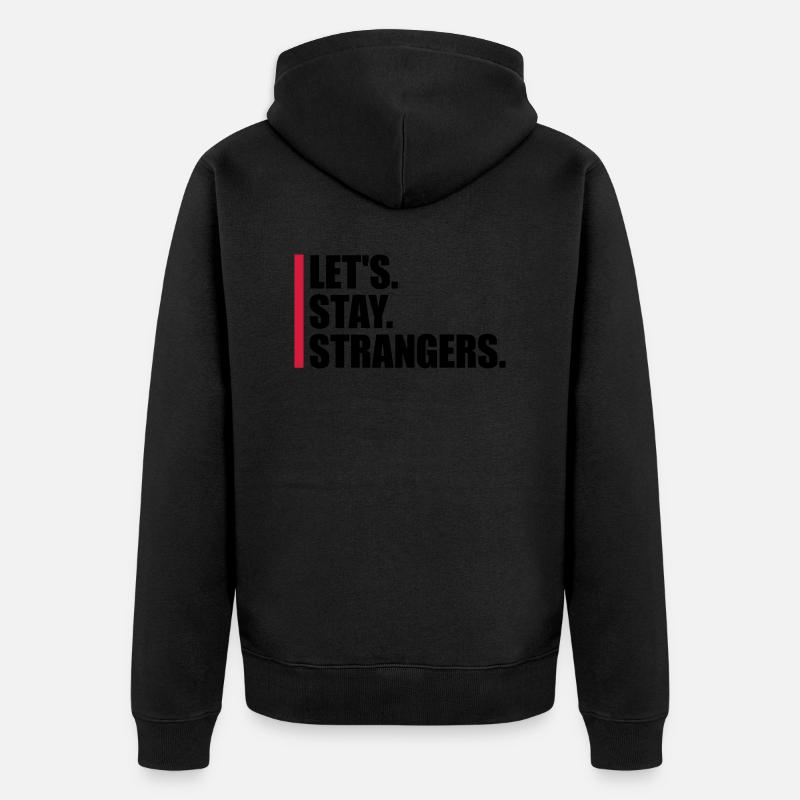 Citation Restons Strangers - Veste à capuche bio Premium Unisexe - noir