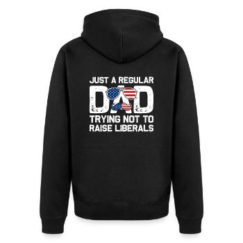 Just A Regular Dad Trying Not To Raise Liberals - Unisex Premium Organic Zip Hoodie - black - Back - Nico (187cm)
