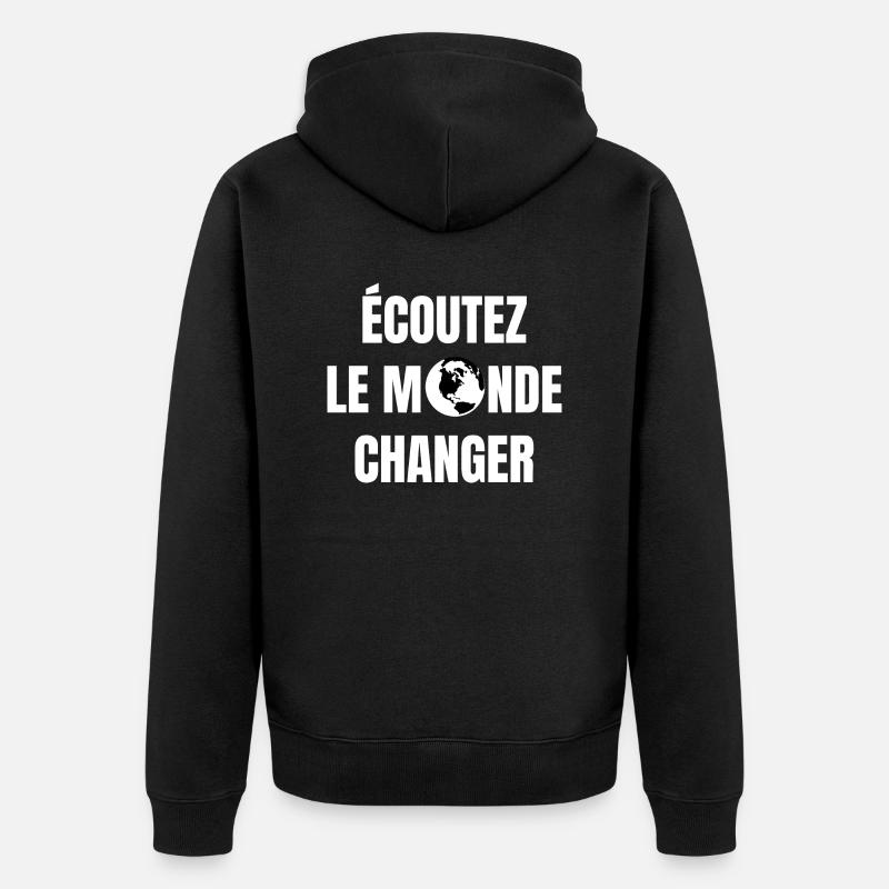 écoutez le monde changer - Veste à capuche bio Premium Unisexe - noir