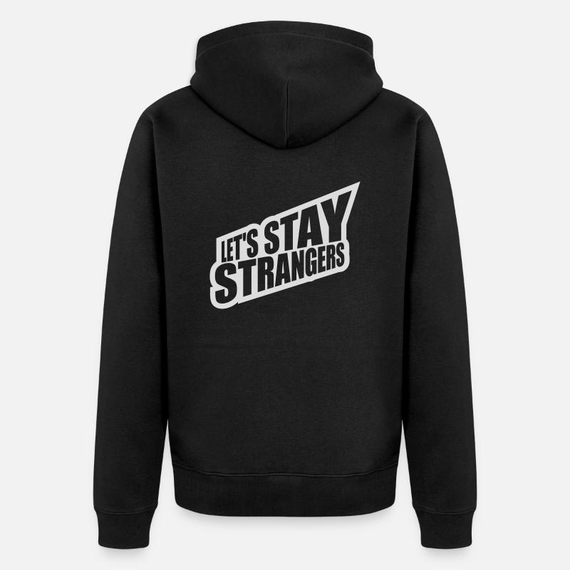 Citation Restons Strangers - Veste à capuche bio Premium Unisexe - noir