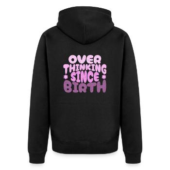 Overthinking since birth in pink - Unisex Premium Bio Zip Hoodie - Schwarz - Hinten - Nico (187cm)