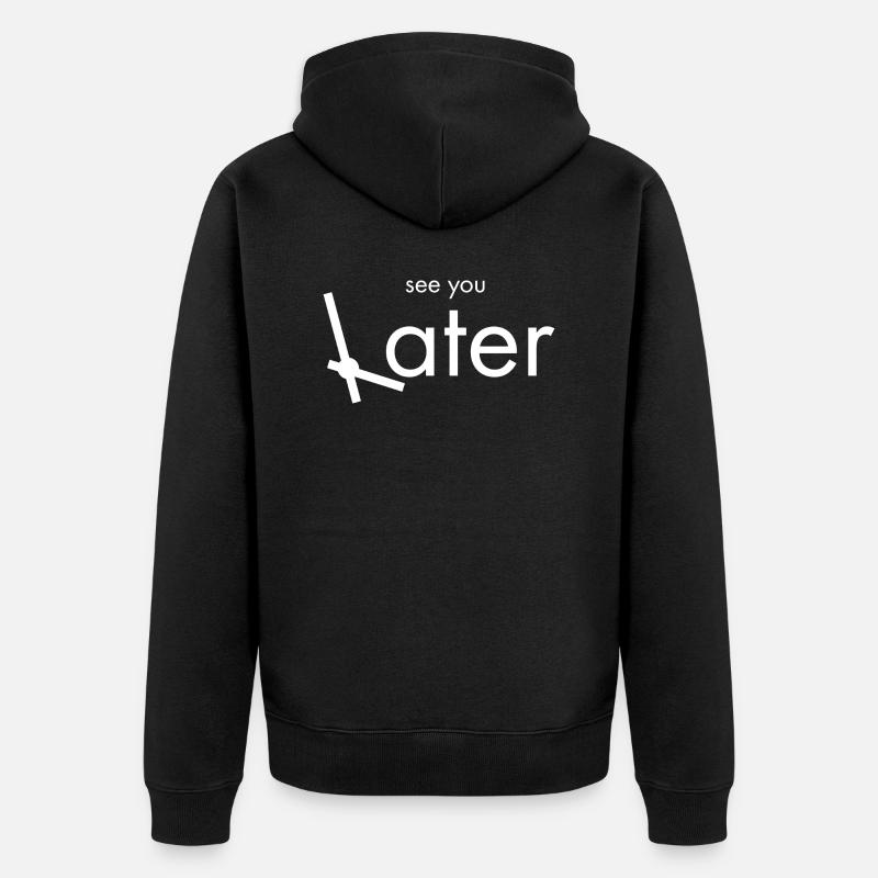 À plus tard - Veste à capuche bio Premium Unisexe - noir