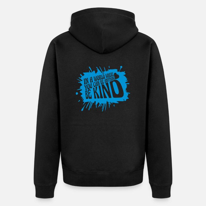 you can be kind - Unisex Premium Bio Zip Hoodie - Schwarz