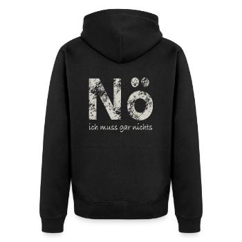 Nö, ich muss gar nichts - Unisex Premium Bio Zip Hoodie - Schwarz - Hinten - Nico (187cm)