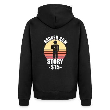 Gebrochener Arm Spruch - Ambruch Fraktur Gipsarm - Unisex Premium Bio Zip Hoodie - Schwarz - Hinten - Nico (187cm)