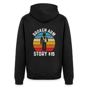 Gebrochener Arm Spruch - Ambruch Fraktur Gipsarm - Unisex Premium Bio Zip Hoodie - Schwarz - Hinten - Nico (187cm)