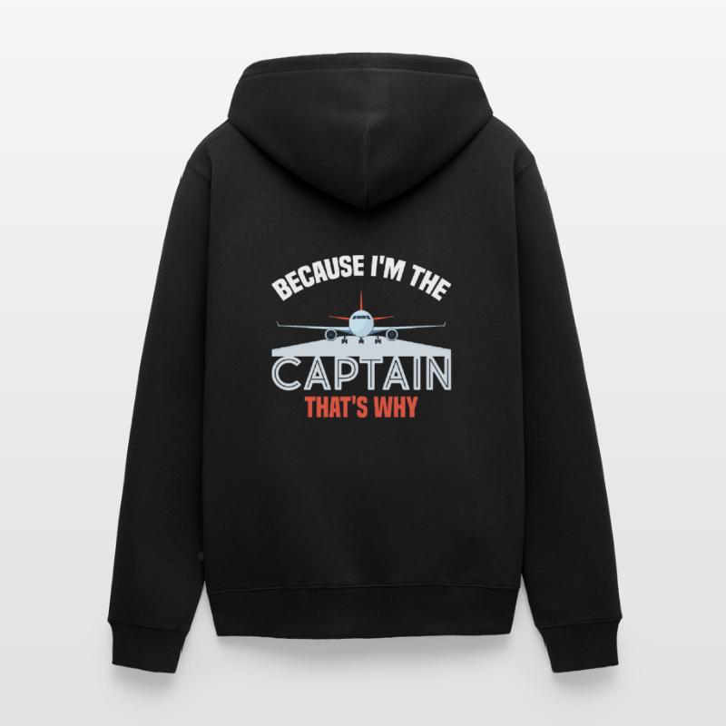 Parce que je suis le commandant de bord Pilot Flight Captain Flyer Veste à capuche bio Premium Unisexe