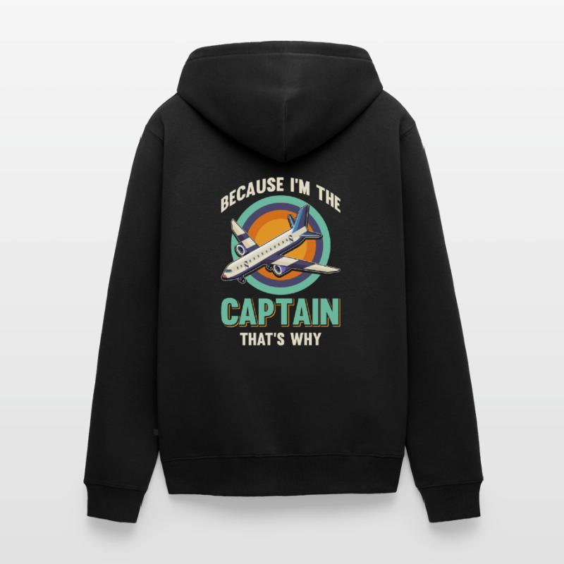 Parce que je suis le commandant de bord Pilot Flight Captain Flyer Veste à capuche bio Premium Unisexe