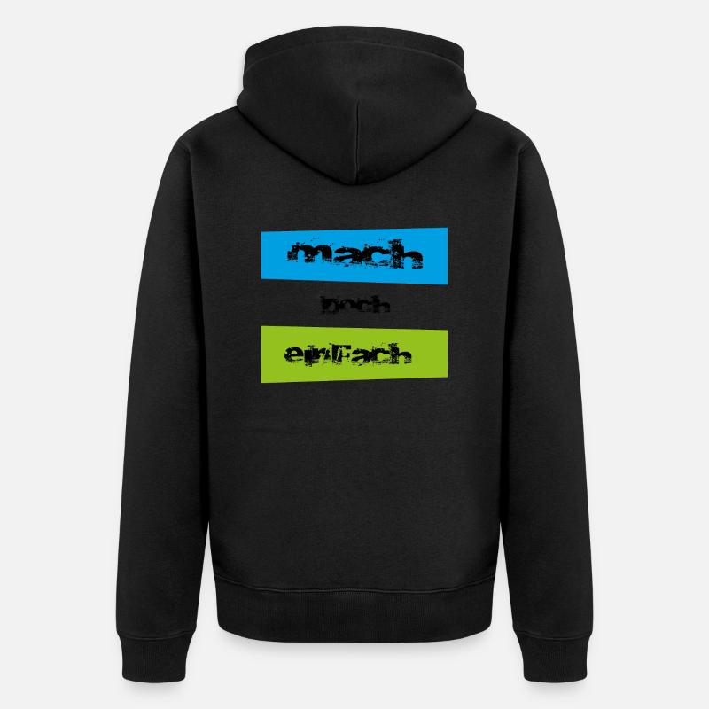 mach doch einfach - Unisex Premium Bio Zip Hoodie - Schwarz
