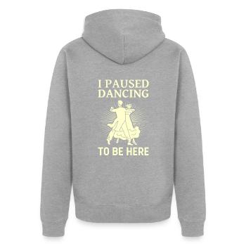 Ich Pausierte Das Tanzen Ballsaal Paartanz Tanz - Unisex Premium Bio Zip Hoodie - Grau meliert - Hinten - Nico (187cm)
