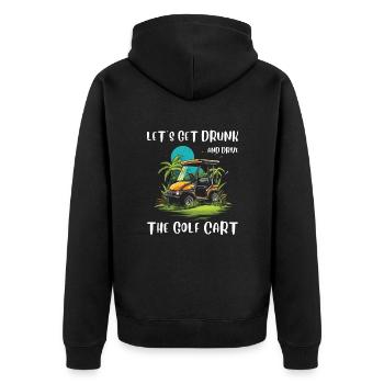 Let's get drunk and drive the golf cart - Unisex Premium Organic Zip Hoodie - black - Back - Nico (187cm)