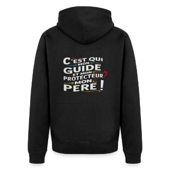 C'est qui mon guide et mon protecteur ? Mon père ! - Veste à capuche bio Premium Unisexe - noir - Dos - Nico (187cm)