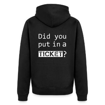 DID YOU PUT IN A TICKET – IT Admin PC Humor Witze - Unisex Premium Bio Zip Hoodie - Schwarz - Hinten - Nico (187cm)