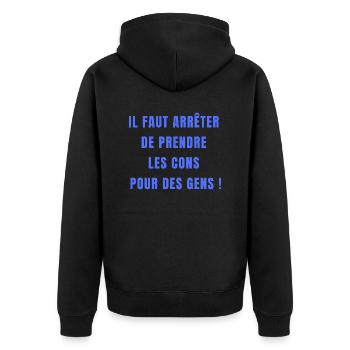 il faut arrêter de prendre les cons pour des gens - Veste à capuche bio Premium Unisexe - noir - Dos - Nico (187cm)