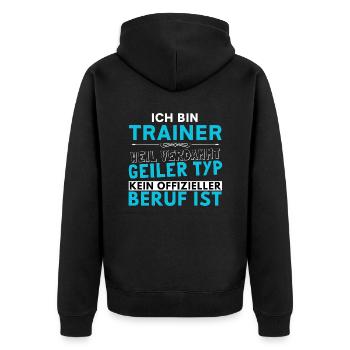 Verdammt geiler Typ - Trainer Edition - Unisex Premium Bio Zip Hoodie - Schwarz - Hinten - Nico (187cm)