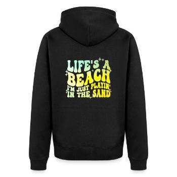 Life's a Beach I'm Just Playin In The Sand - Unisex Premium Bio Zip Hoodie - Schwarz - Hinten - Nico (187cm)