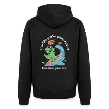 Lebe, als würdest du aussterben - Unisex Premium Bio Zip Hoodie - Schwarz - Hinten - Nico (187cm)