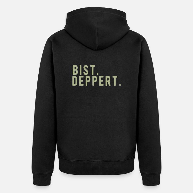 Bist deppert - Unisex Premium Bio Zip Hoodie - Schwarz
