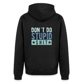 Don´t do stupid shit - Unisex Premium Bio Zip Hoodie - Schwarz - Hinten - Nico (187cm)