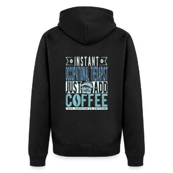 Occupational therapist coffee saying - Unisex Premium Organic Zip Hoodie - black - Back - Nico (187cm)