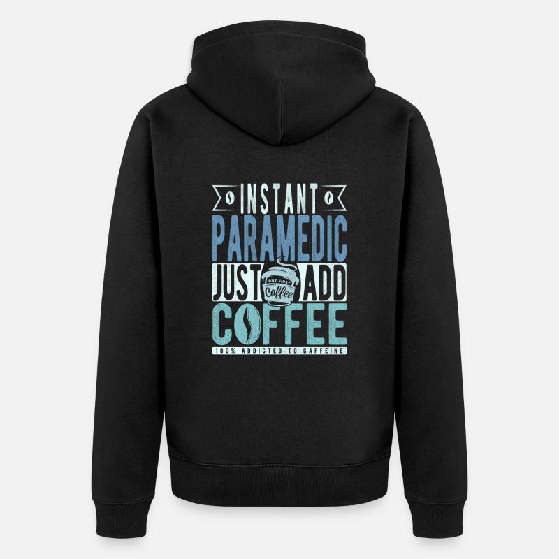 Dicton de café paramédical - Veste à capuche bio Premium Unisexe - noir