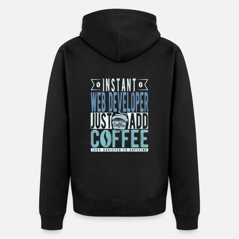 Web developer coffee saying - Unisex Premium Organic Zip Hoodie - black