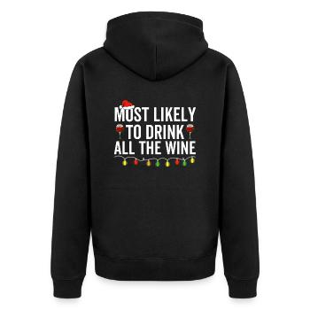 Most Likely To Drink All The Wine - Unisex Premium Organic Zip Hoodie - black - Back - Nico (187cm)