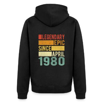 Birthday April 1980 Legendary epic - Unisex Premium Organic Zip Hoodie - black - Back - Nico (187cm)