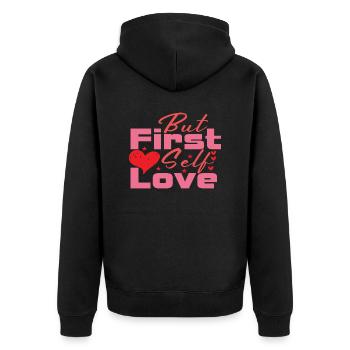 But First Self Love - Unisex Premium Bio Zip Hoodie - Schwarz - Hinten - Nico (187cm)