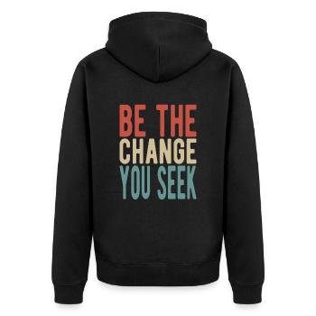 Be the change you seek - Unisex Premium Bio Zip Hoodie - Schwarz - Hinten - Nico (187cm)