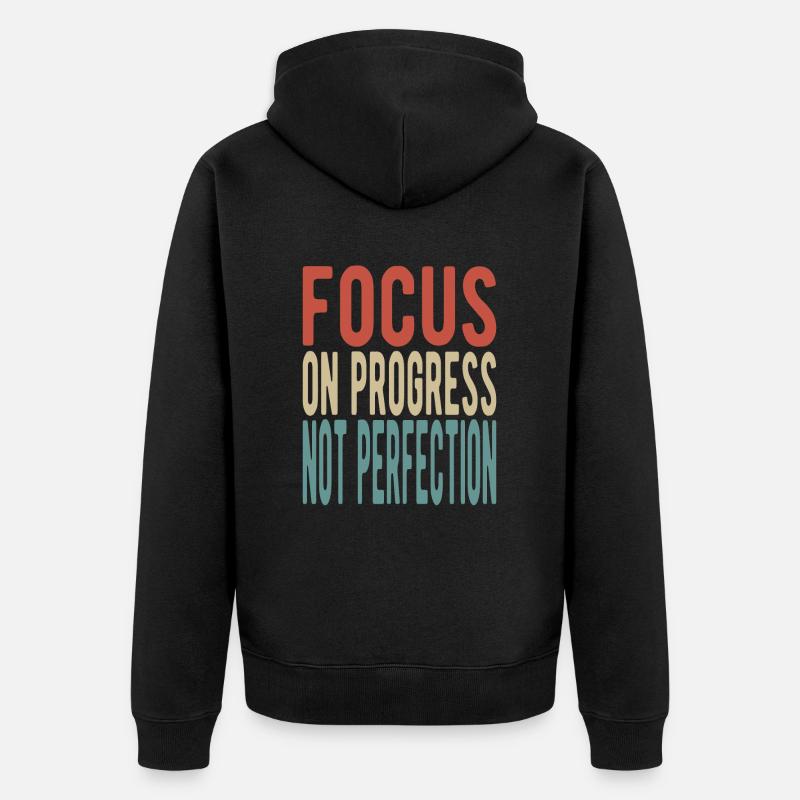Focus on progress, not perfection - Unisex Premium Bio Zip Hoodie - Schwarz