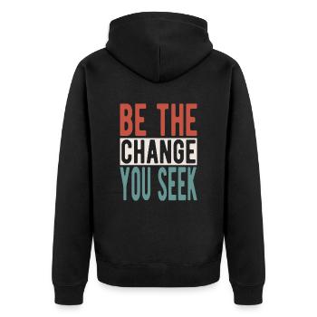 Be the change you seek - Unisex Premium Bio Zip Hoodie - Schwarz - Hinten - Nico (187cm)