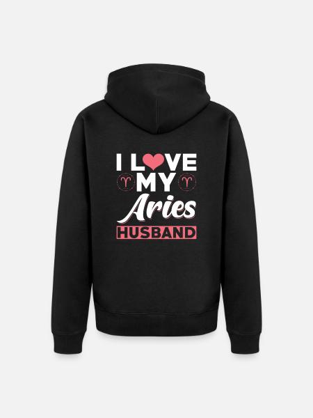 I love my Aries husband - Unisex Premium Organic Zip Hoodie - black