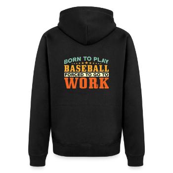 Born to play baseball - Unisex Premium Organic Zip Hoodie - black - Back - Nico (187cm)