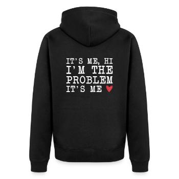 It's me, hello, it's the problem, it's me - Unisex Premium Organic Zip Hoodie - black - Back - Nico (187cm)