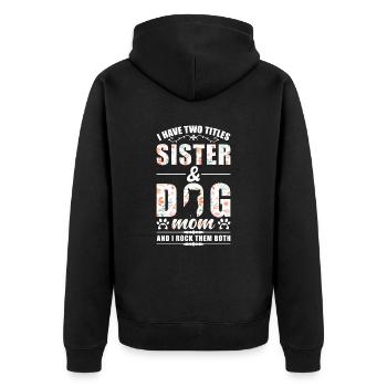 Schwester & Hunde Mama - Unisex Premium Bio Zip Hoodie - Schwarz - Hinten - Nico (187cm)
