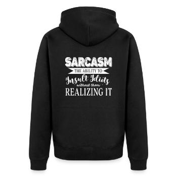 Sarcasme : la capacité d’insulter les idiots sans être drôle - Veste à capuche bio Premium Unisexe - noir - Dos - Nico (187cm)