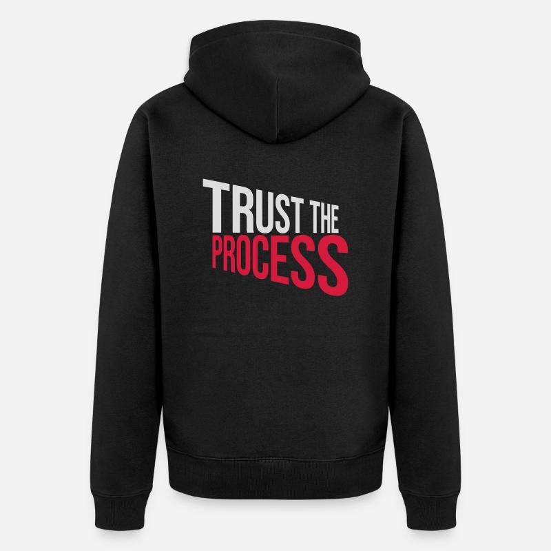 trust the process Zitat - Unisex Premium Bio Zip Hoodie - Schwarz